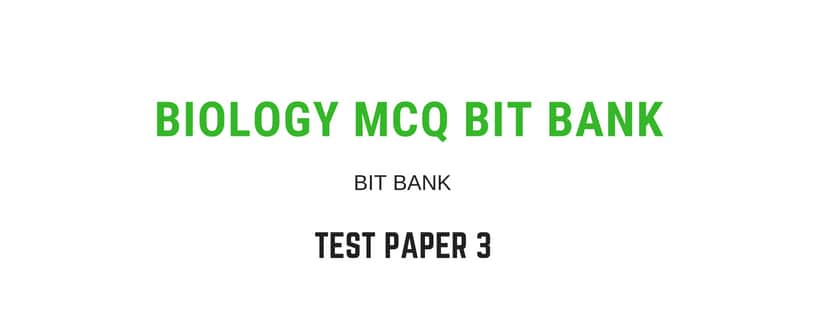 Biology Questions For Competitive Exams | Test Paper 3