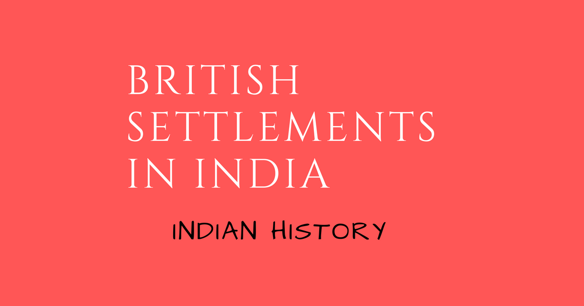 Advent of Europeans in India - Britishers