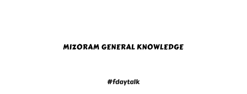 Mizoram General Knowledge
