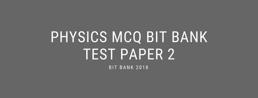 Physics Objective Questions For Competitive Exams- Test Paper 2