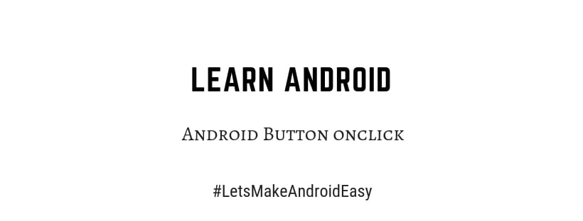 Android Button onclick | Event Handler