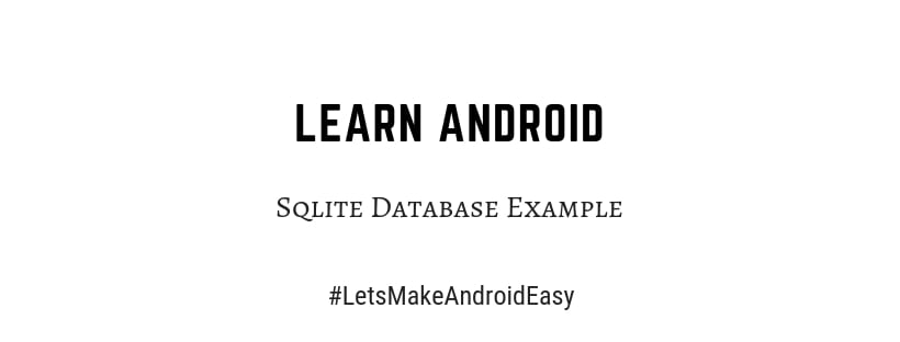 Android Sqlite Database Example | Source Code