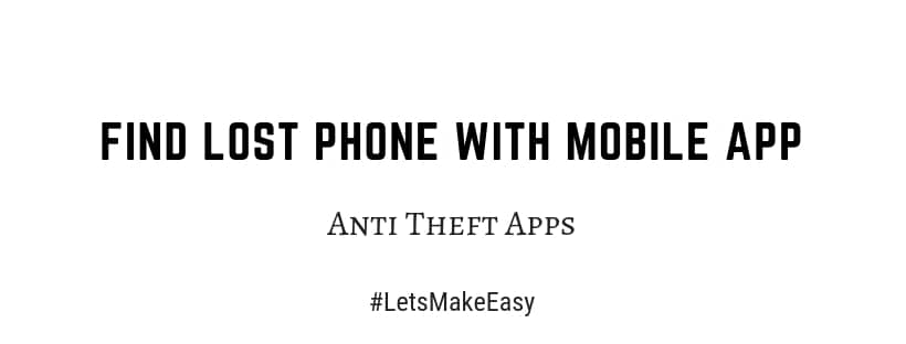 Find Lost Phone With App | Anti-theft Apps