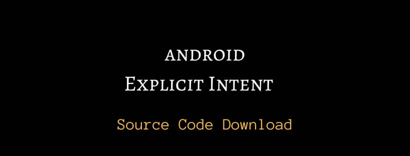 Explicit Intent In Android  | Switching With Data