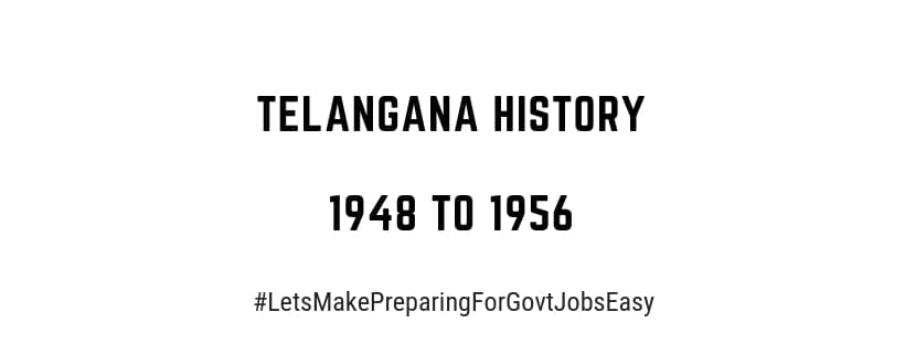 Telangana History 1948 to 1956