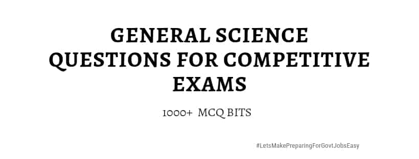 General Science Questions for Competitive Exams | Test Paper 14