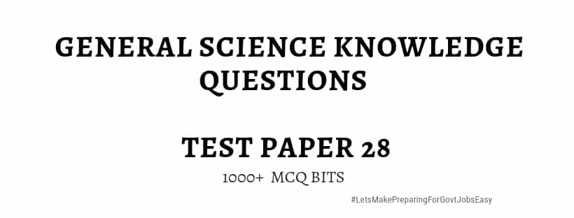 General Science MCQ Questions | Test Paper 28