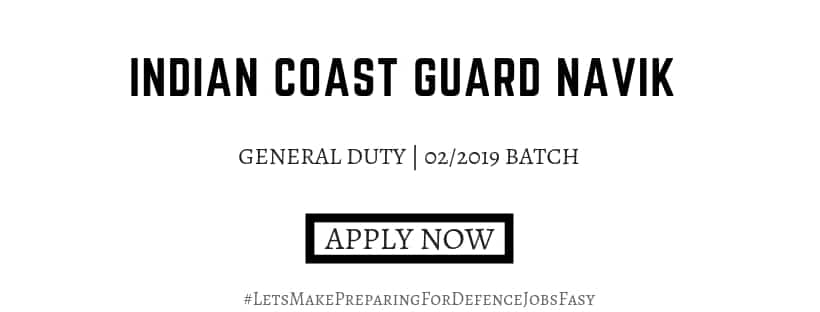 Indian Coast Guard Navik GD 2019 Entry 10+2 | Apply Now
