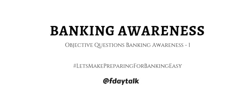 Banking Awareness Objective Questions 1
