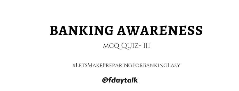 Latest Banking Awareness Quiz