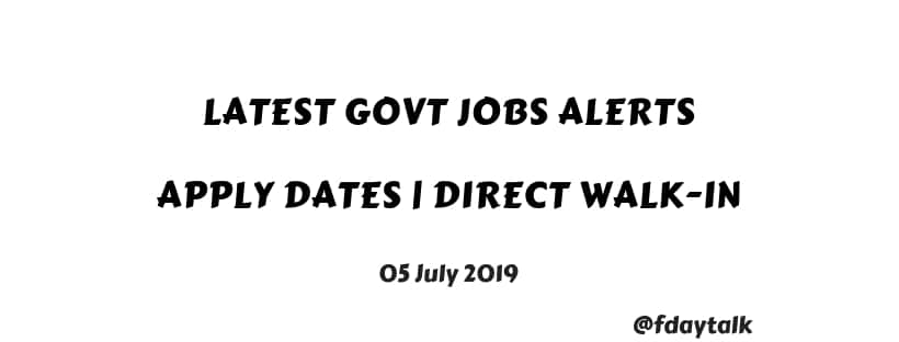 Job Alerts Today Latest Notifications, Direct Walkins 05 July 2019