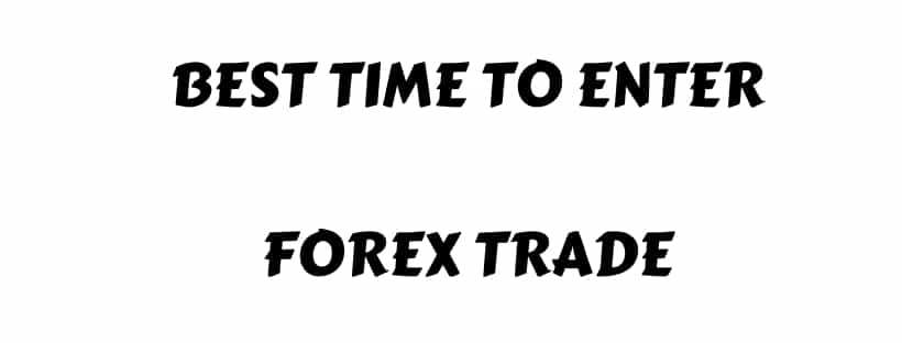 Forex Trading, What Hours Should the best for Forex Trade?