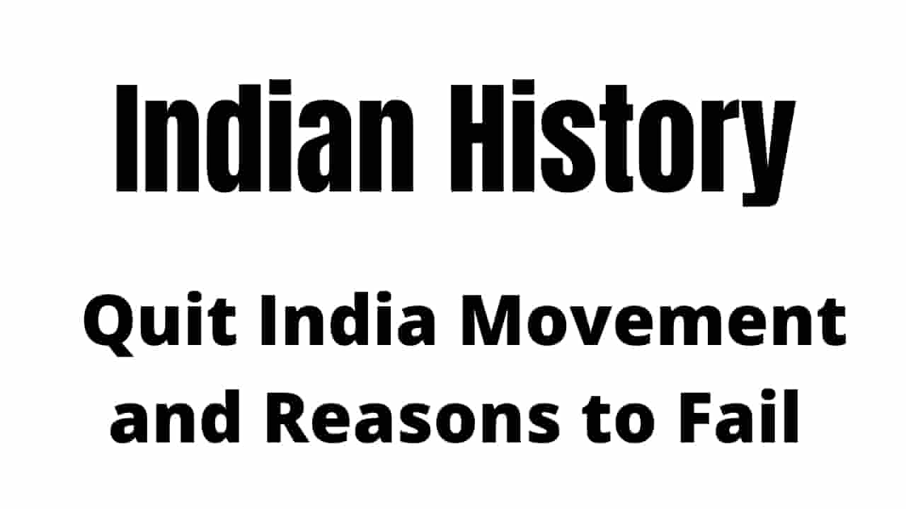 Indian History August Movement or Quit India Movement and Reasons to Fail