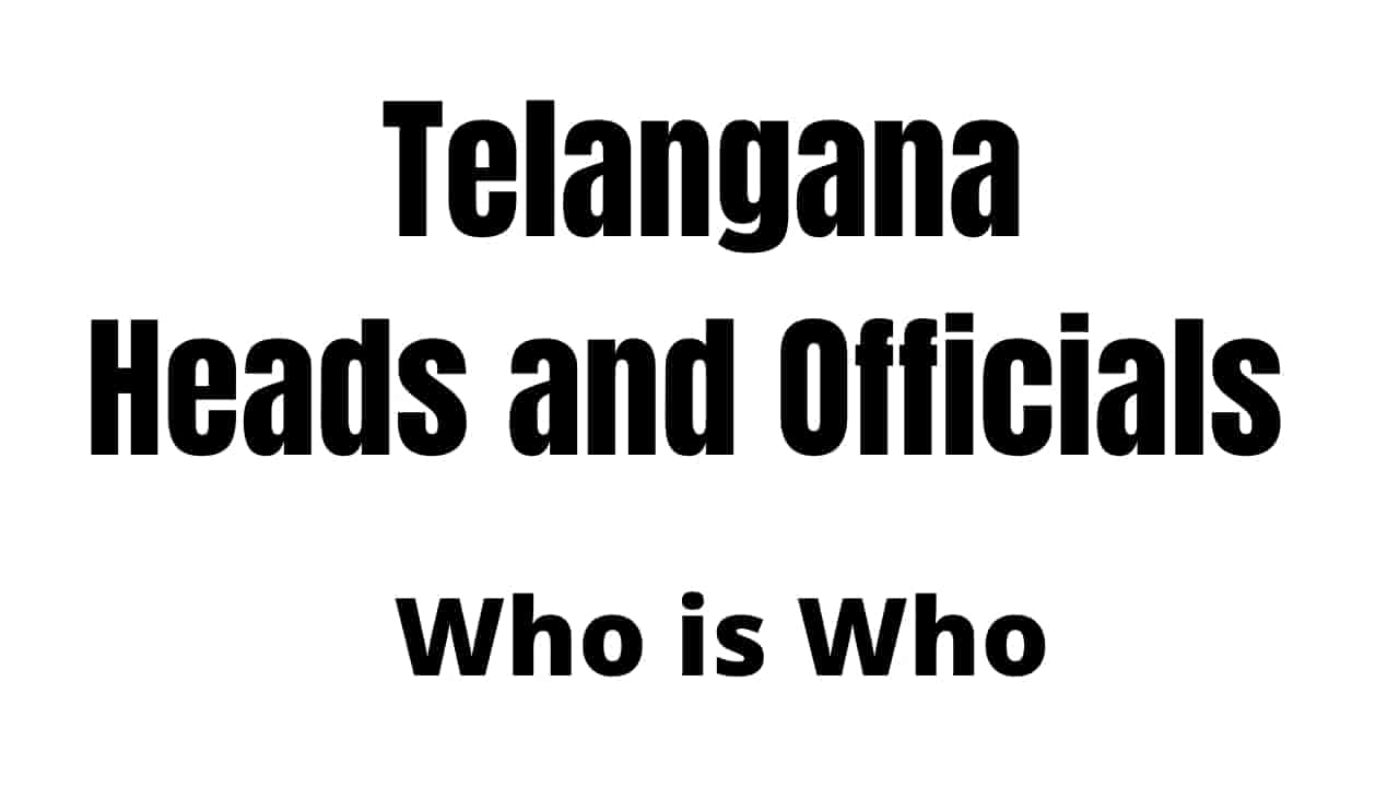 Present Telangana State Heads and Officials Who is Who Download Now