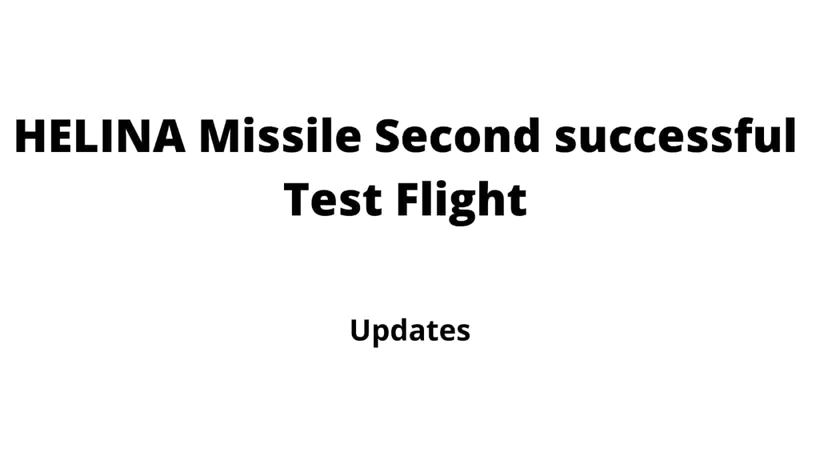 Second Flight Test of Helina Anti-Tank Guided Missile