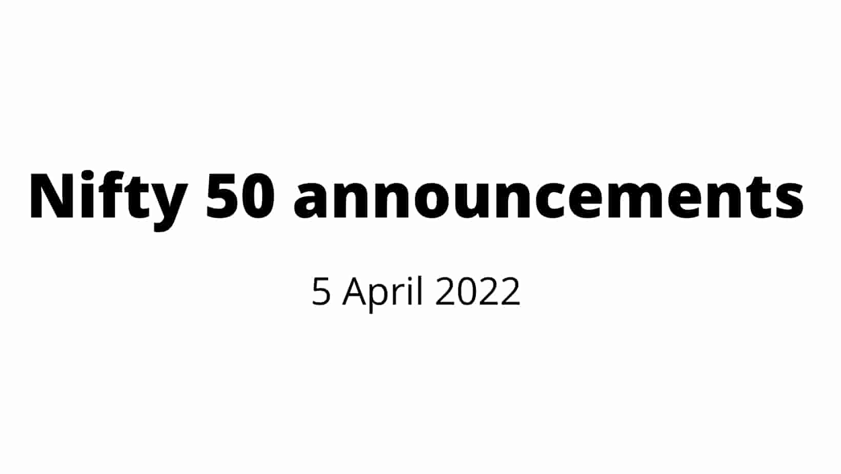 Latest News: Nifty 50 announcements and Press Release