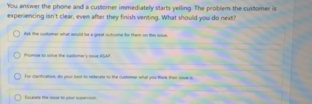 You answer the phone and a customer immediately starts yelling