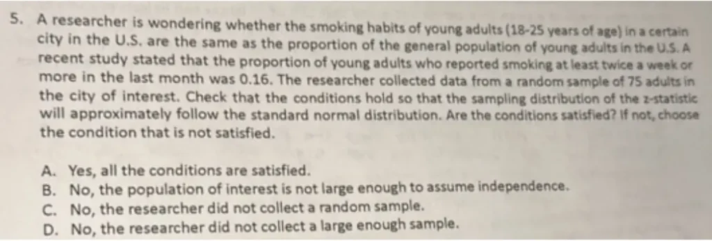 A researcher is wondering whether the smoking habits of young adults (18 - 25 years of age) in a certain city in the U.S