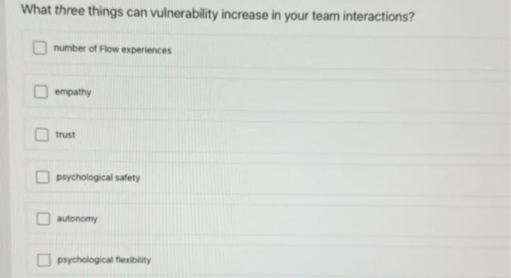 What three things can vulnerability increase in your team interactions