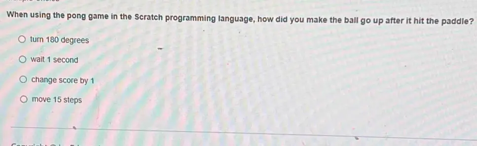 When using the pong game in the Scratch programming language, how did you make the ball go up after it hit the paddle?