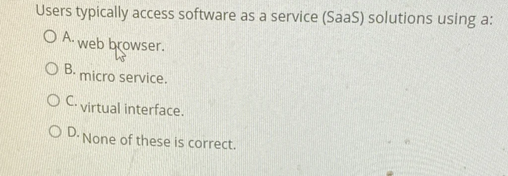 Users typically access software as a service (saas) solutions using a
