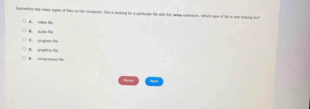 Samantha has many types of files on her computer. She is looking for a particular file with the .wma extension. Which type of file is she looking for? 