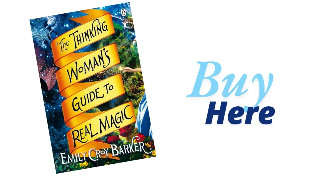 The Thinking Woman's Guide to Real Magic by Emily Croy Barker