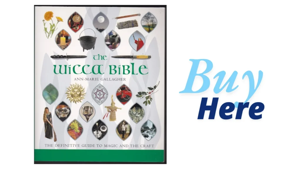 The Wicca Bible: The Definitive Guide to Magic and the Craft by Ann-Marie Gallagher