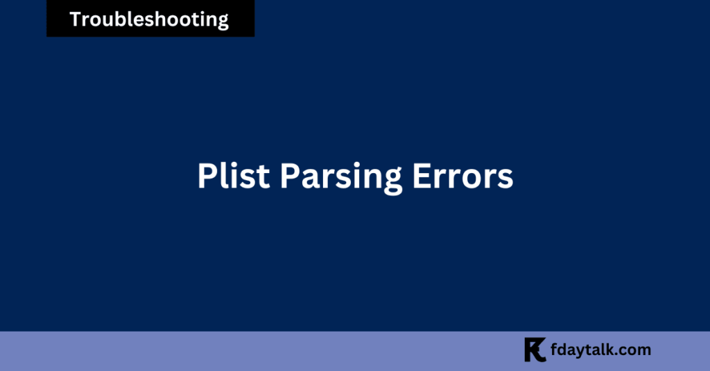 Plist Parsing Errors