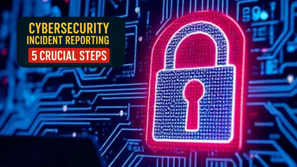 Essential Steps for Effective Incident Reporting in Cybersecurity