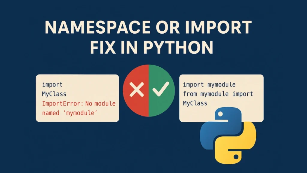 Python Errors: ‘Type or Namespace Not Found’ Fix