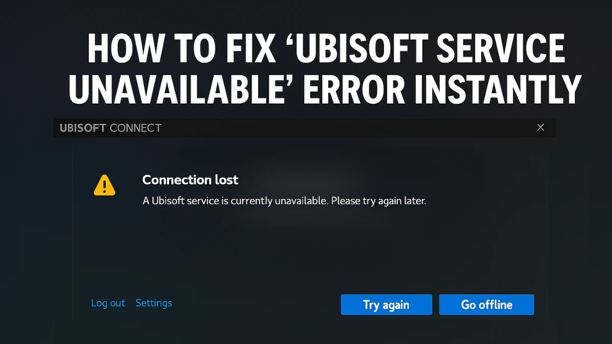 How to Fix ‘Ubisoft Service Unavailable’ Error Instantly