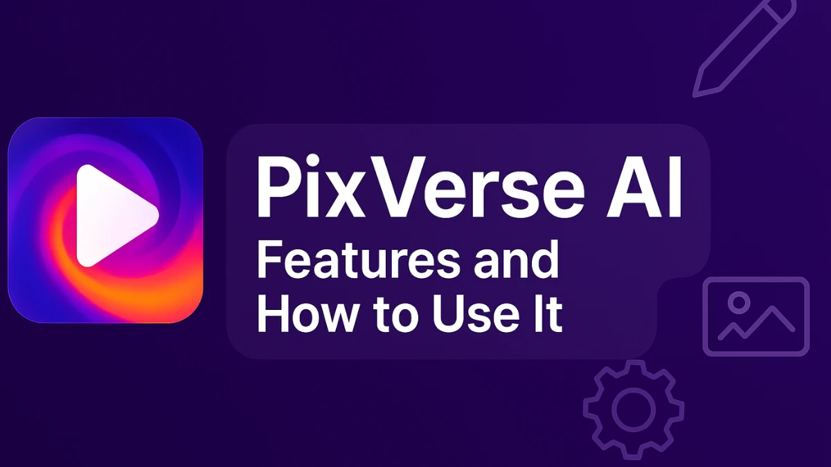 PixVerse AI: Features, Pricing, and How to Use It for Video Creation