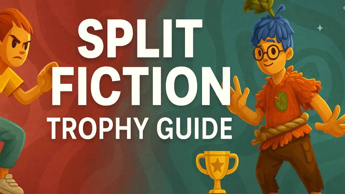 Split Fiction Trophy Guide: How to Unlock Every Trophy, Side Story, and Platinum in One Run