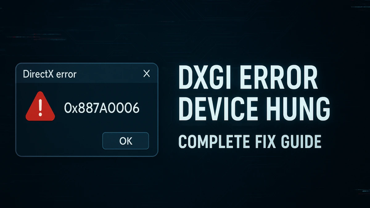 DXGI_ERROR_DEVICE_HUNG: Fix 0x887A0006 Crashes in Apex, Spider-Man, and More