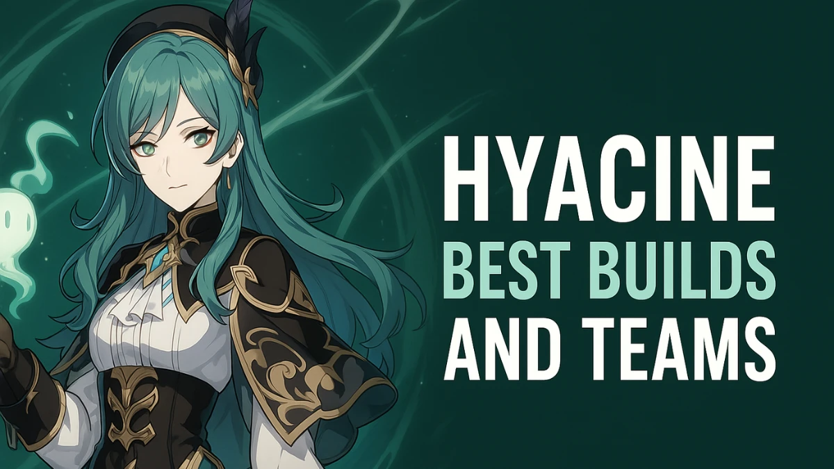 Hyacine Best Builds and Teams Guide– Light Cones, Relics, Stats & Team Comps | Honkai Star Rail
