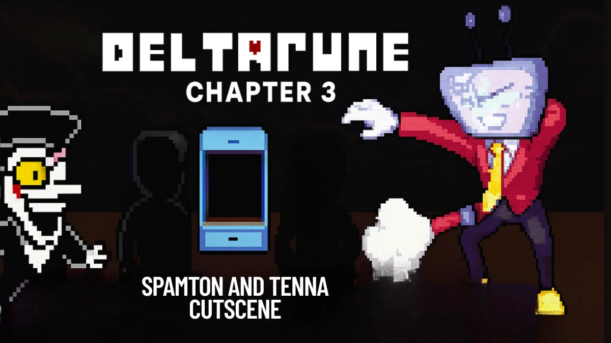 How to Unlock the Spamton and Tenna Cutscene in Deltarune Chapter 3