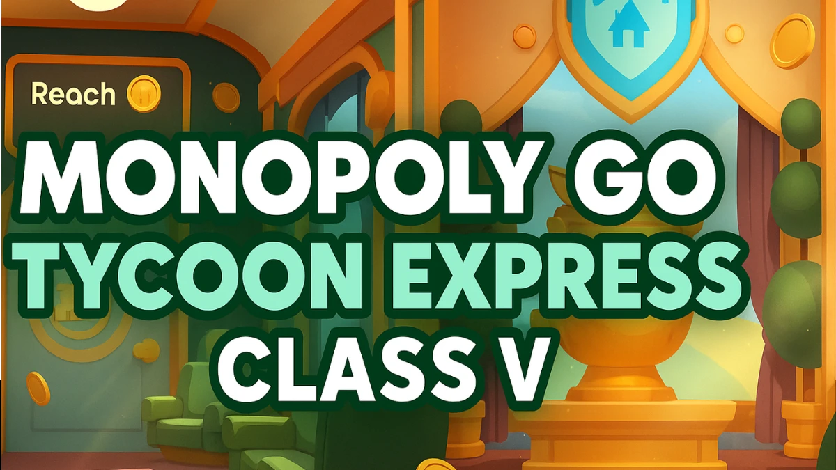 Monopoly GO Tycoon Express Class V: What Happens Next?
