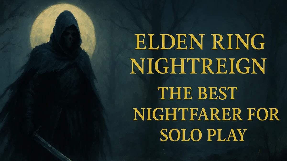 Best Nightfarer for Solo Play in Elden Ring Nightreign (Full Guide)