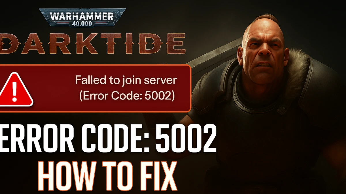 How to Fix Darktide Error 5002: Can’t Join Server [Full Guide]