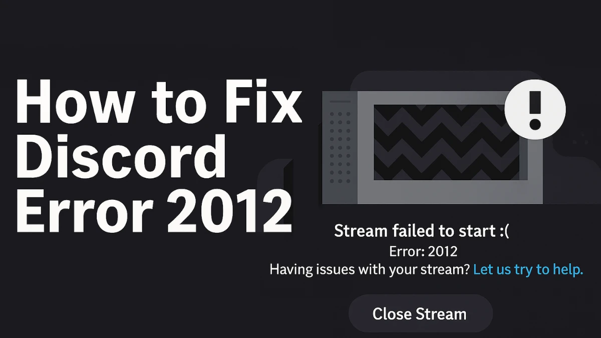 How to Fix Discord Error 2012 (Video Viewer Timeout)