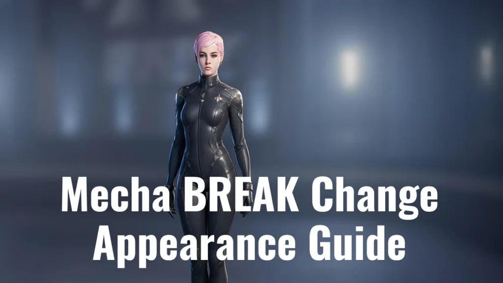 How to Change Appearance and Gender in Mecha BREAK – Complete Guide