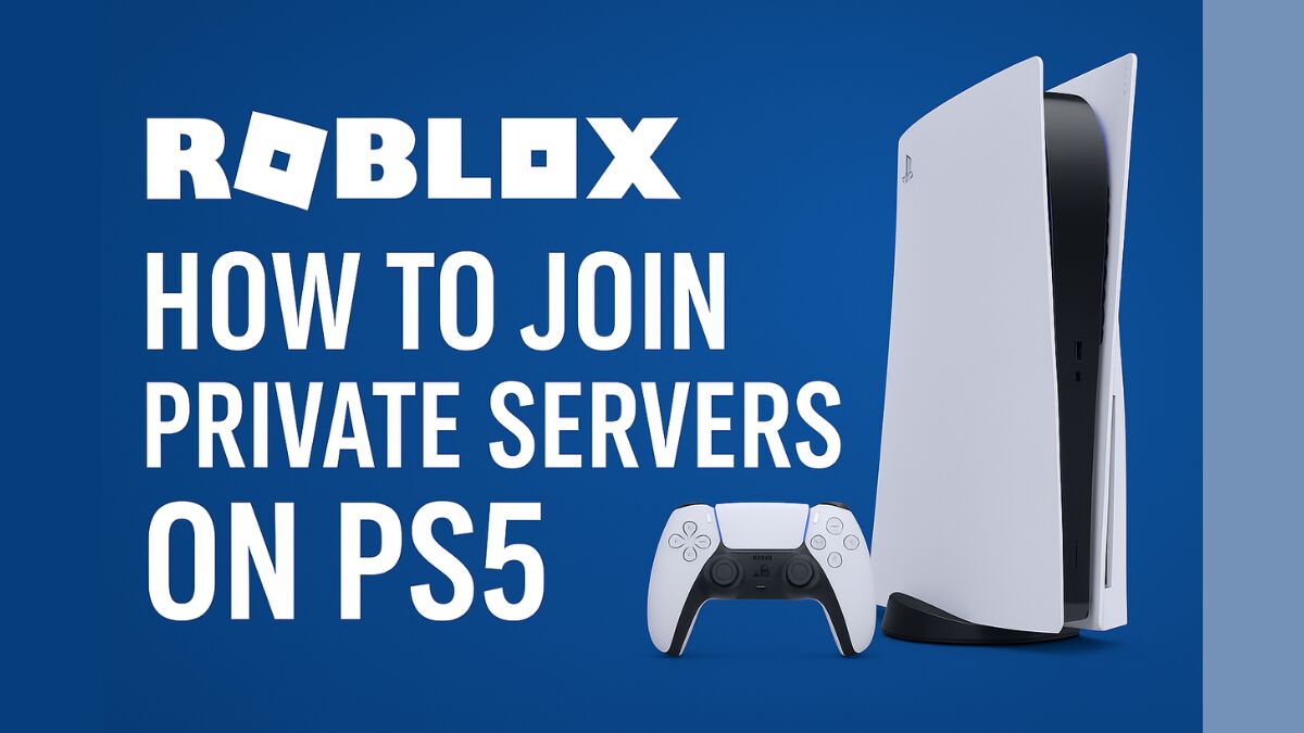How to Join Private Servers on Roblox PS5: Step-by-Step Console Access Guide