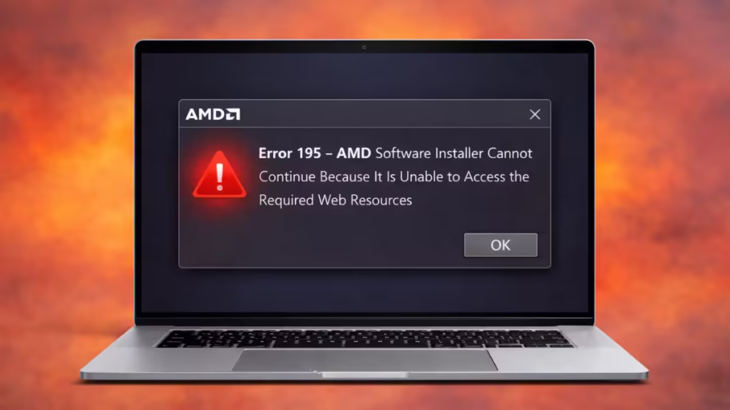 How to Fix AMD Error 195: AMD Software Installer Cannot Access Web Resources