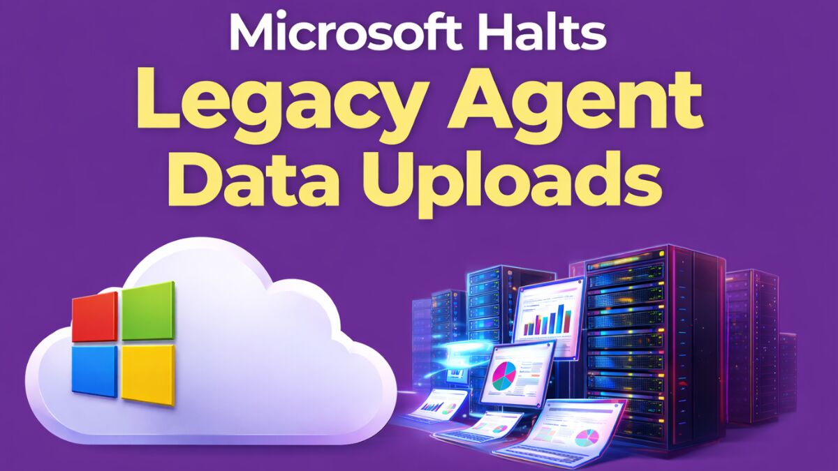 Microsoft Halts Legacy Agent Data Uploads Ahead of March 2026 Shutdown in Azure Monitor