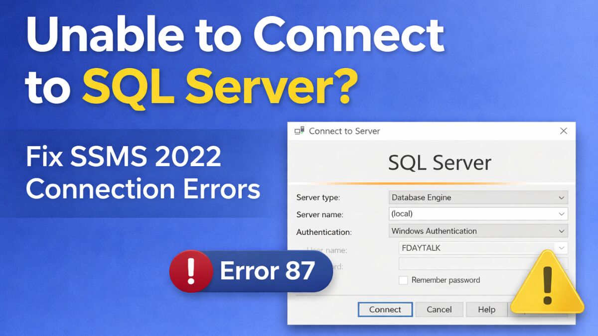 SSMS 2022 Unable to Connect to SQL Server: Fix Error Code 87 on Windows