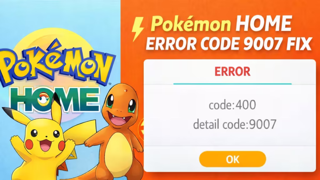 How to Fix Pokémon HOME Error Code 9007