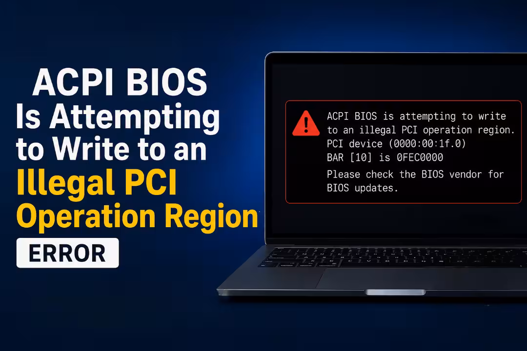 ACPI BIOS Is Attempting to Write to an Illegal PCI Operation Region