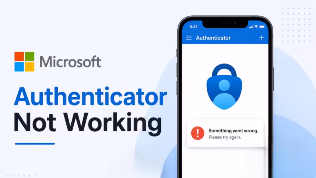 Microsoft Authenticator Not Working