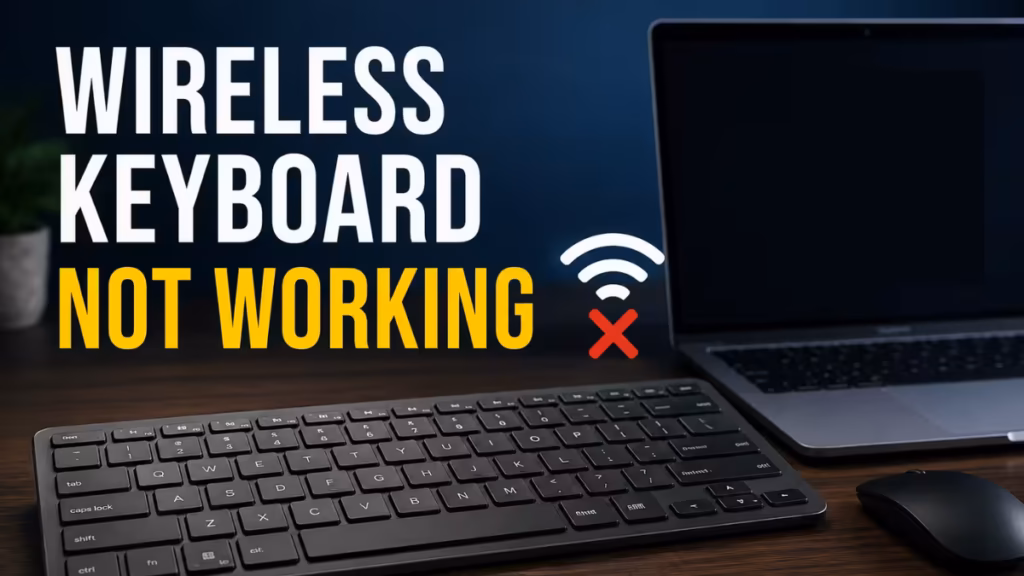 Wireless Keyboard Not Working